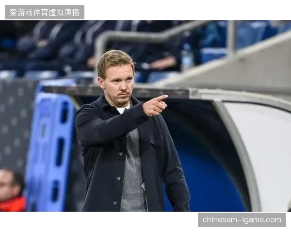 格纳布里与特尔施特根双双缺阵，纳格尔斯曼被迫启用年轻球员担纲重任